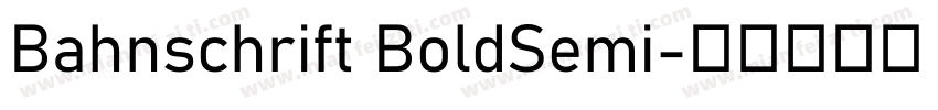 Bahnschrift BoldSemi字体转换
